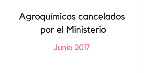 Agroquímicos cancelados por el Ministerio (5)