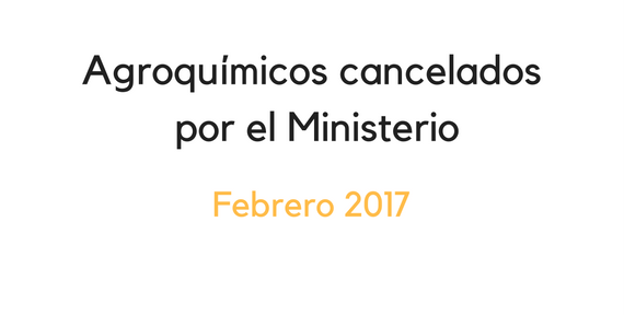 Agroquímicos cancelados por el Ministerio