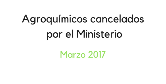 Agroquímicos cancelados por el Ministerio