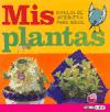 Mis plantas, manual de jardinería para niños